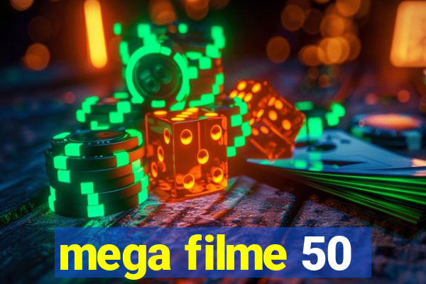 mega filme 50